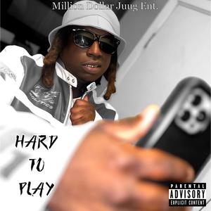 Hard To Play (Explicit)