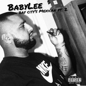 Bay City's Mexican, Pt. 2 (Explicit)