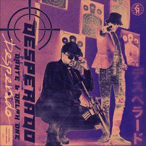 DESPERADO (feat. Delph One SMG) (Explicit)