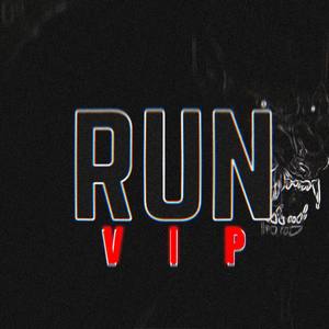 RUN (VIP)