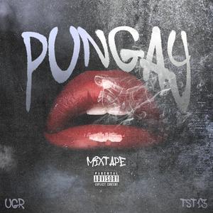 Pungay (feat. P&B Lost, XAN4RCHY, Youngboi, OutcashCandy & Hazy ZD) (Explicit)