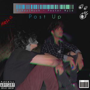 Post Up (feat. Poster WYLD) (Explicit)