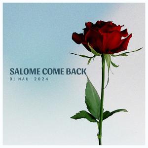 Salome Come Back