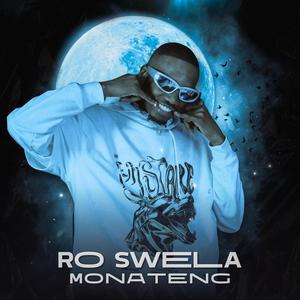 Ro Swela Monateng (feat. Slimeboyy_LeGupta)