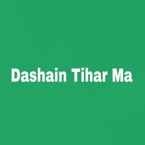 Dashain Tihar Ma