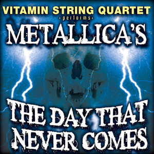 Vitamin String Quartet Performs Metallica's the Day That Never Comes