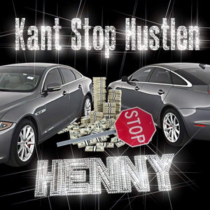 Kant Stop Hustlen (Explicit)