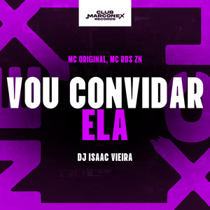 Vou Convidar Ela (Explicit)
