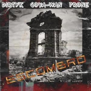 ESCOMBRO (feat. DIRTYK & PRONE) (Explicit)