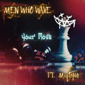 Your Move (feat. Migtopia & Cisco J Lopez)