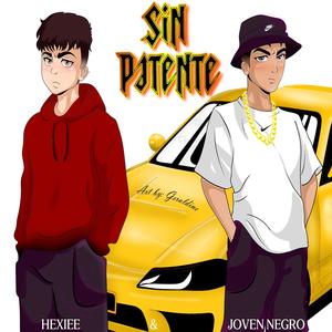 SIN PATENTE (feat. Hexiee) (Explicit)
