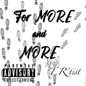 For MORE and MORE (Explicit)