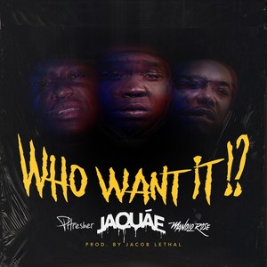 Who Want It!? (Explicit)