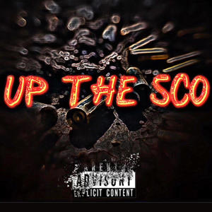 Up The Sco (Explicit)
