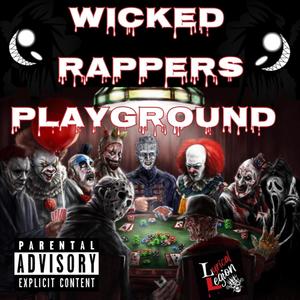 Wicked Rappers Playground (Explicit)