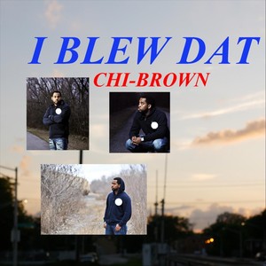 I Blew Dat (Explicit)