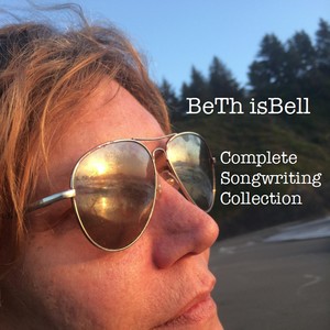 Beth Isbell: Complete Songwriting Collection (Explicit)