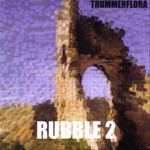 Trummerflora: Rubble 2