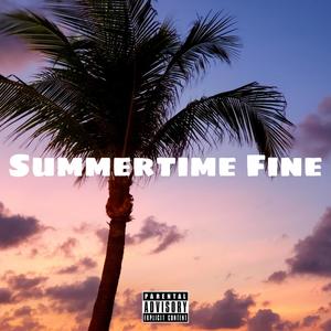 Summertime Fine (Explicit)