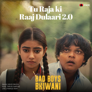 Tu Raja Ki Raaj Dulaari 2.0 (From 
