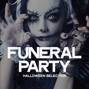 Funeral Party (Halloween Selection)