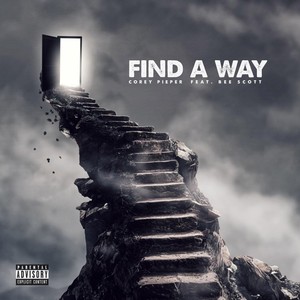 Find a Way(feat. Bee Scott) (Explicit)
