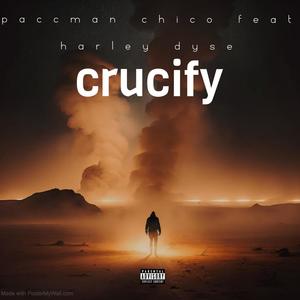 Crucify (Explicit)