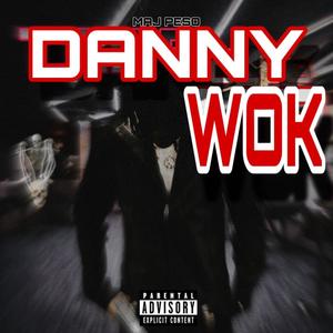 Danny Wok (Explicit)