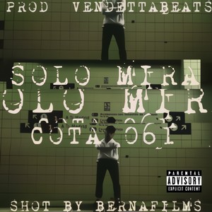 2. SOLO MIRA (Explicit)