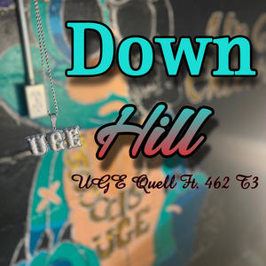 Down Hill (feat. 462 T3) [Explicit]