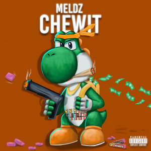 Chewit (Explicit)