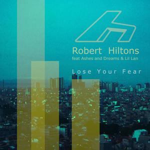 Lose Your Fear (feat. Ashes and Dreams & Lil Lan) (Radio Edit|Explicit)