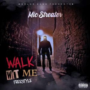 Walk Wit Me Freestyle (Explicit)