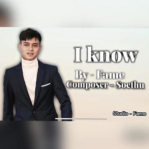 I Know(feat. Saw Fame)