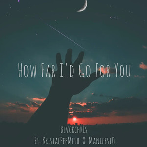How Far I’d Go For You