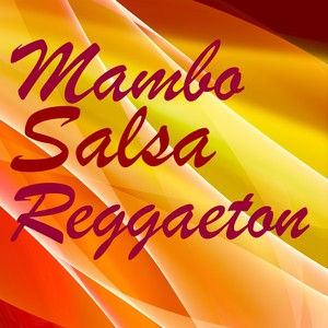 Mambo Salsa Reggaeton - Top Latin Reggae Songs for Latin Party