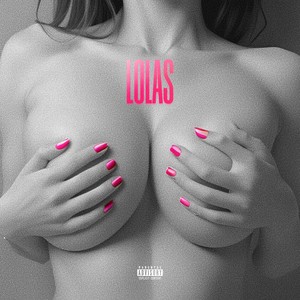 Lolas (Explicit)