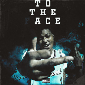 To The Face (Explicit)