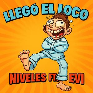Llego el loco (feat. Evi) (Explicit)