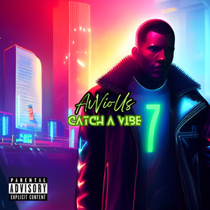 Catch A Vibe (Explicit)