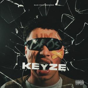 UM CAOS UM KEYZE (Explicit)