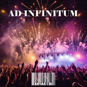 Ad Infinitum