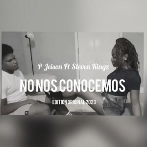 No Nos Conocemos (feat. Steven Kingz)