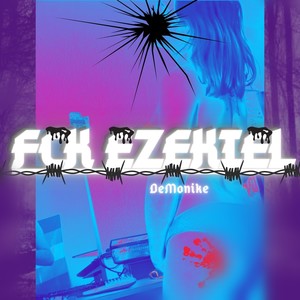 Fck EzekieL (Explicit)