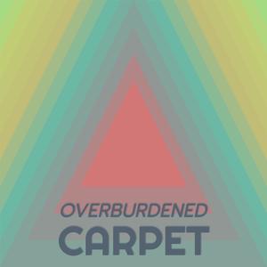 Overburdened Carpet