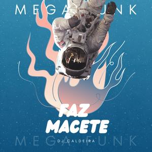 MEGA FUNK FAZ MACETE (Explicit)