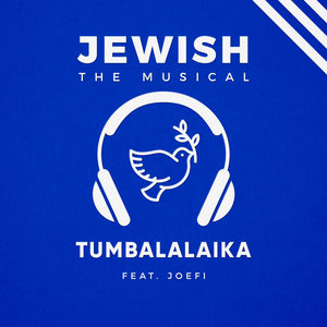 Tumbalalaika(Jewish, the Musical)