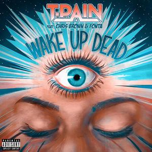 Wake Up Dead (Explicit)