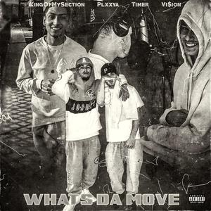 WhatsDaMove (feat. TIMER & Vi$ion) [Explicit]