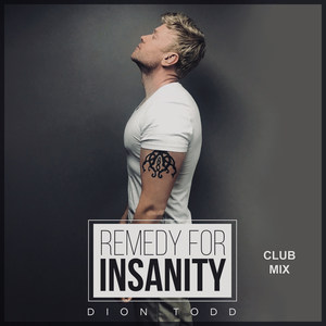 Remedy for Insanity (Club Mix)